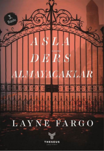 Asla Ders Almayacaklar | Layne Fargo | Theseus Yayınevi