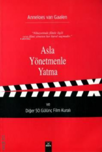 Asla Yönetmenle Yatma | Anneloes van Gaalen | Dora Yayıncılık