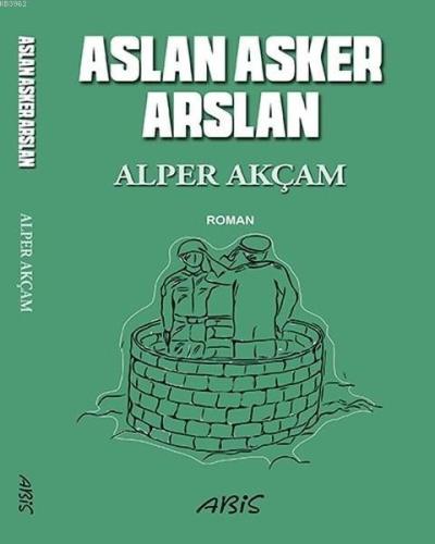 Aslan Asker Arslan | Alper Akçam | Abis Yayınları