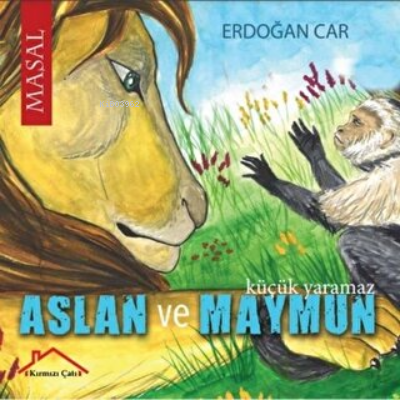 Aslan ve Maymun | Erdoğan Car | Kırmızı Çatı Yayınları