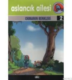 Aslancık Ailesi 2 - Ormanın Renkleri (Vcd'li) | Kolektif | Abc Yayın G