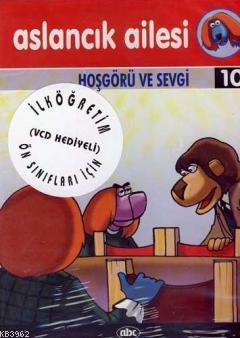 Aslancık Ailesi Hoşgörü ve Sevgi 10 (Vcd'li) | Kolektif | Abc Yayın Gu