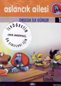 Aslancık Ailesi Okulda İlk Günler (Vcd'li) | Kolektif | Abc Yayın Guru