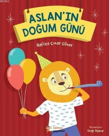 Aslan'ın Doğum Günü | Hafize Çınar Güner | Kelime Yayınları