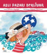 Aslı Pazarı Bekliyor | Gülçin Alpöge | Günışığı Kitaplığı