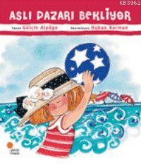 Aslı Pazarı Bekliyor | Gülçin Alpöge | Günışığı Kitaplığı