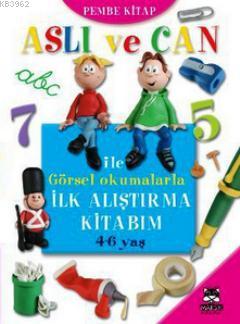 Aslı ve Can ile Görsel Okumalarla İlk Alıştırma Kitabım (Pembe Kitap) 