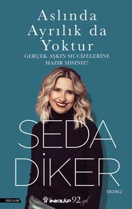 Aslında Ayrılık da Yoktur; Dişi Olmanın Unutulan Sırları | Seda Diker 