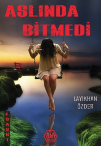 Aslında Bitmedi | Layıkhan Özder | Atayurt Yayınevi