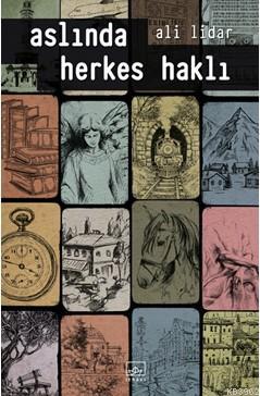 Aslında Herkes Haklı | Ali Lidar | İthaki Yayınları