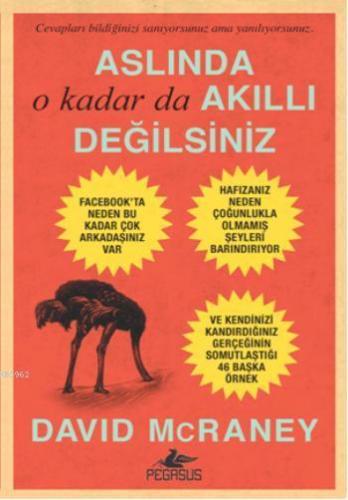 Aslında O Kadar Da Akıllı Değilsiniz | David McRaney | Pegasus Yayıncı