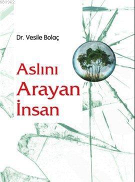 Aslını Arayan İnsan | Vesile Bolaç | Sistem Yayıncılık