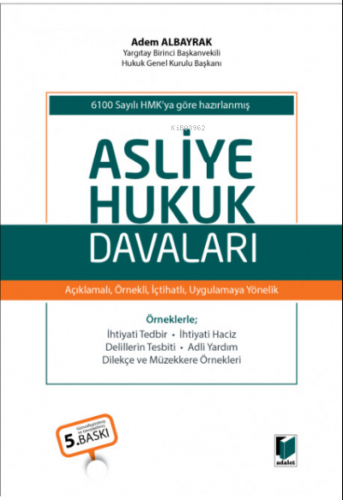 Asliye Hukuk Davaları | Adem Albayrak | Adalet Yayınevi