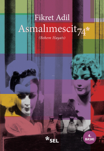 Asmalımescit 74; Bohem Hayatı | Fikret Adil | Sel Yayıncılık