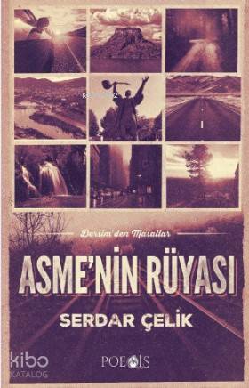 Asme'nin Rüyası; Dersim'den Masallar | Serdar Çelik | Poesis Kitap