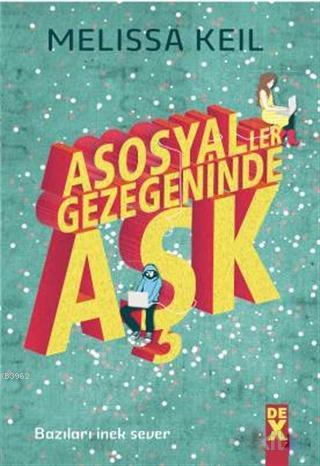 Asosyaller Gezegeninde Aşk | Melissa Keil | Dex Kitap