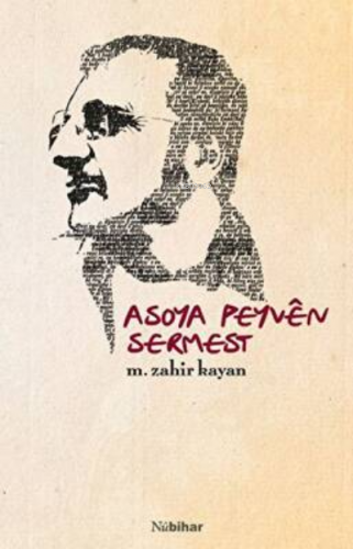 Asoya Peyven Sermest | M. Zahir Kayan | Nubihar Yayınları