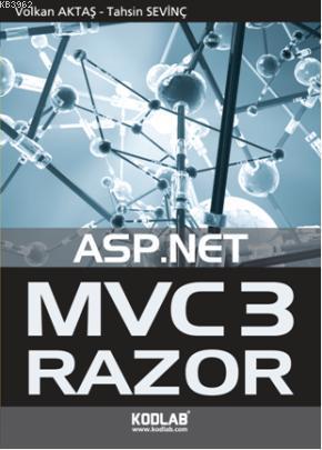 ASP. Net Mvc3 Razor; Türkiye'nin ilk MVC3 kitabı | Volkan Aktaş | Kodl