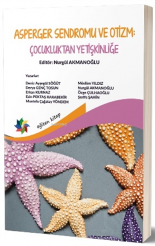 Asperger Sendromu ve Otizm: Çocukluktan Yetişkinliğe | Şerife Şahin | 