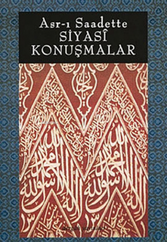 Asr-ı Saadette Siyasi Konuşmalar | Vecdi Akyüz | Dergah Yayınları