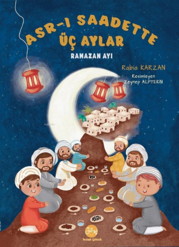 Asr-I Saadette Üç Aylar Ramazan Ayı | Rabia Karzan | Bulak Neşriyat