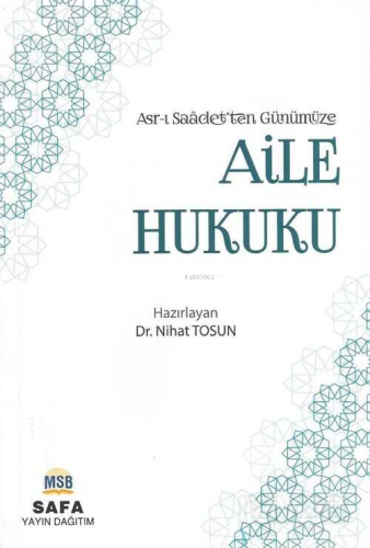 Asr-ı Saadet'ten Günümüze Aile Hukuku | Nihat Tosun | Safa Yayın Dağıt