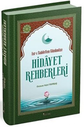 Asr-ı Saadetten Günümüze Hidayet Rehberleri | Osman Nuri Topbaş | Yüza