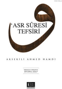 Asr Suresi Tefsiri | Aksekili Ahmed Hamdi | Özgü Yayınları