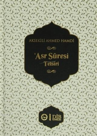 'Asr Suresi Tefsiri | Aksekili Ahmed Hamdi | Diyanet İşleri Başkanlığı