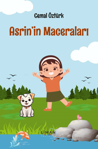 Asrin'in Maceraları | Cemal Öztürk | Liman Çocuk Yayınevi