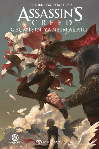 Assassin’s Creed: Geçmişin Yansımaları | Ian Edginton | Epsilon Yayıne