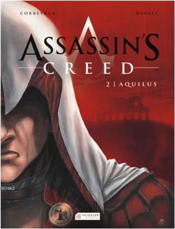 Assassin's Creed 2. Cilt - Aquilus | Eric Corbeyran | Akılçelen Kitapl