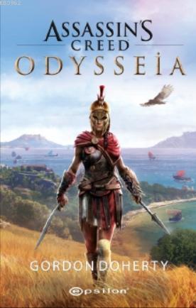 Assassin's Creed Odysseia | Gordon Doherty | Epsilon Yayınevi