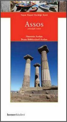 Assos; Taşın Hayat Verdiği Kent | Nurettin Arslan | Homer Kitabevi ve 