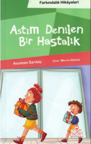 Astım Denilen Bir Hastalık (Farkındalık Hikayeleri) | Asuman Sarıtaç |