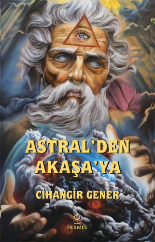 Astral’den Akaşa’ya | Cihangir Gener | Hermes Yayınları