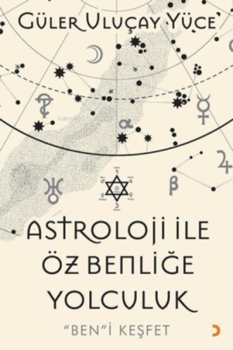 Astroloji İle Öz Benliğe Yolculuk “Ben”i Keşfet | Güler Uluçay Yüce | 