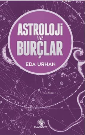 Astroloji ve Burçlar | Eda Urhan | Mavi Nefes Yayınları