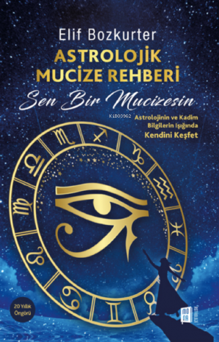 Astrolojik Mucize Rehberi | Elif Bozkurter | Mona Kitap