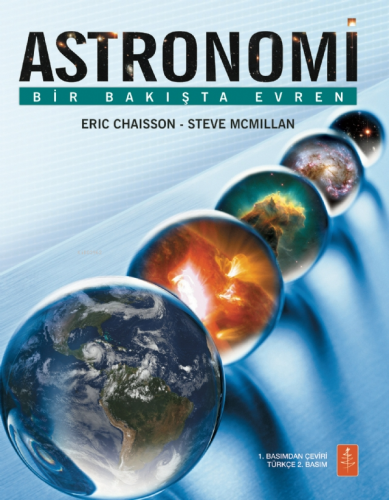 Astronomi; Bir Bakışta Evren | Eric Chaisson | Nobel Akademik Yayıncıl