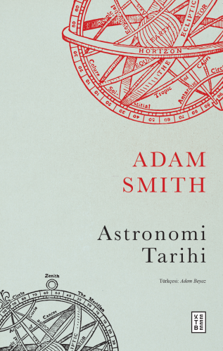 Astronomi Tarihi | Adam Smith | Ketebe Yayınları