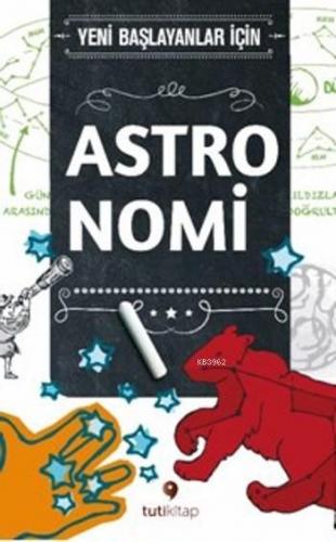 Astronomi; Yeni Başlayanlar İçin Astronomi | | Tuti Kitap