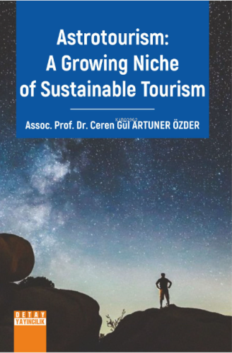 Astrotourism: A Growing Niche of Sustainable Tourism | Ceren Gül Artun