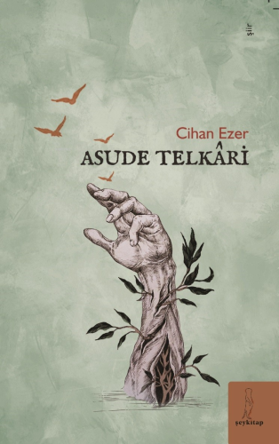 Asude Telkâri | Cihan Ezer | Şey Kitap