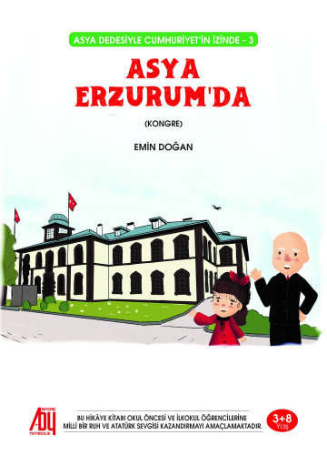 Asya Erzurum'da;Asya Dedesiyle Cumhuriyetin İzinde (3) - (Kongre) | Em