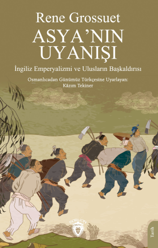 Asya’nın Uyanışı ;İngiliz Emperyalizmi ve Ulusların Başkaldırısı | Ren