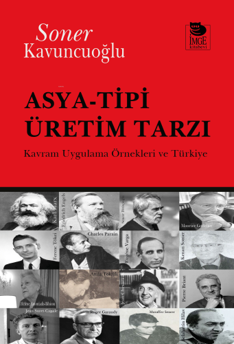 Asya-Tipi Üretim Tarzı;Kavram Uygulama Örnekleri ve Türkiye | Soner Ka