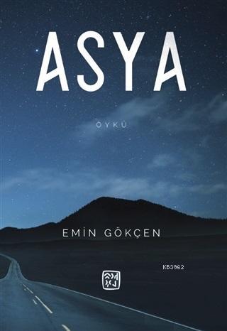 Asya | Emin Gökçen | Kutlu Yayınevi