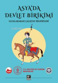 Asya'da Devlet Birikimi;Uluslararası Çalıştay Bildirileri | Akın Leven