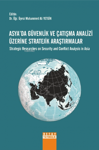 Asyada Güvenlik Ve Çatışma Analizi Üzerine Stratejik Araştırmalar ;Str